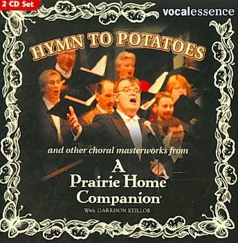 Garrison Keillor - Hymn To Potatoes &amp; Other Choral Maste (CD)