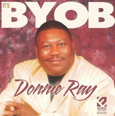 Donnie Ray - It's Byob (CD)