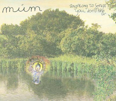 Mum - Sing Along Songs You Don't Know (CD)