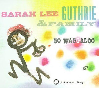 Sarah Lee Guthrie - Go Waggaloo (CD)
