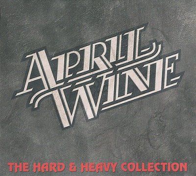 April Wine - Hard &amp; Heavy Collection (CD)