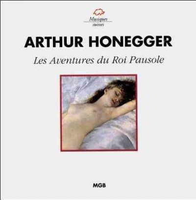 Arthur Honegger - Aventures Du Roi Pausol/venzago Bacqu (CD)