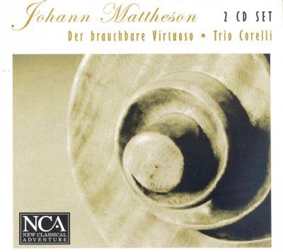 Trio Corelli - Mattheson: Der Brauchbare Virtuoso (CD)