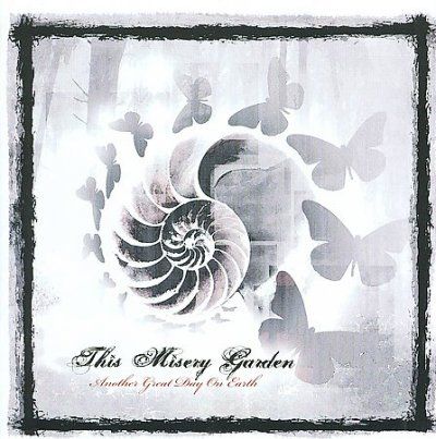 This Misery Garden - Another Great Day On Earth (CD)