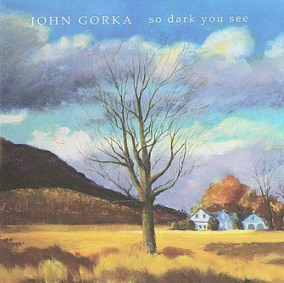 John Gorka - So Dark You See (CD)