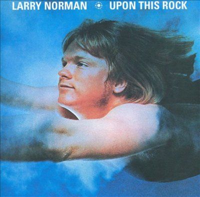 Larry Norman - Upon This Rock (CD)