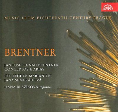 Hana Blazikova - Brentner: Concertos And Arias (CD)