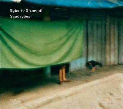 Egberto Gismonti - Saudacoes (CD)