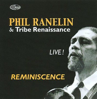 Phil Ranelin - Reminiscence: Live: Phil Ranelin (CD)