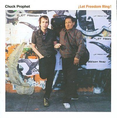 Chuck Prophet - Let Freedom Ring (CD)