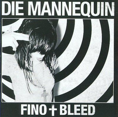 Die Mannequin - Fino &amp; Bleed (CD)