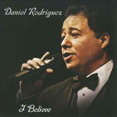 Daniel Rodriguez - I Believe (CD)