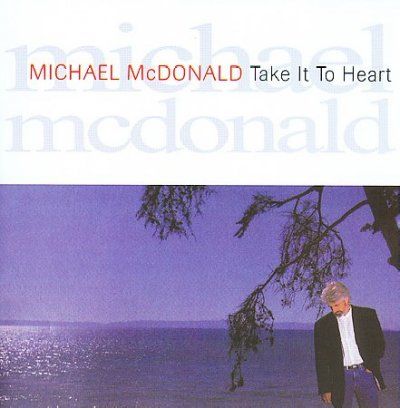 Michael Mcdonald - Take It To Heart (CD)