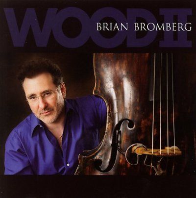 Brian Bromberg - Wood Ii (CD)