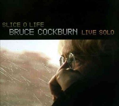 Bruce Cockburn - Slice O Life Live Solo (CD)