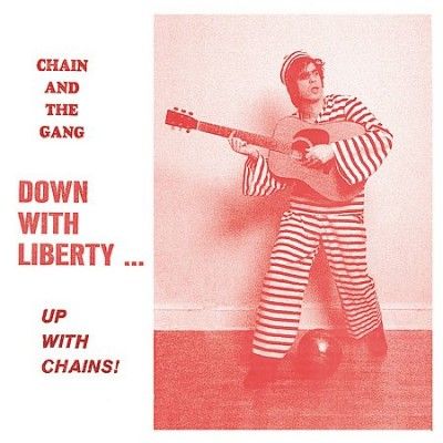 Chain And The Gang Feat Ian Svenoni - Down With Liberty (CD)