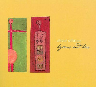 Oliver Schroer - Hymns And Hers (CD)