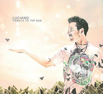 Luciano - Tribute To The Sun (CD)