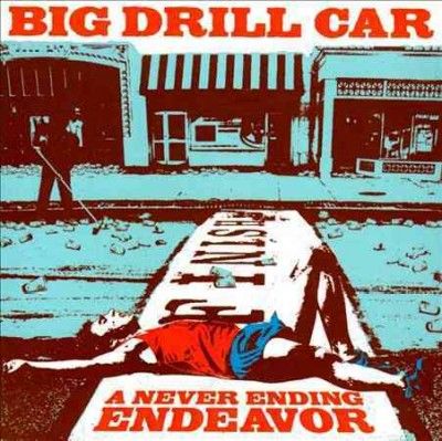 Big Drill Car - Never Ending Endeavor (CD)
