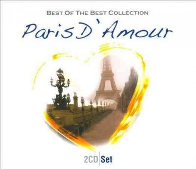 Artist Not Provided - Best Of The Best: Paris D'amour (CD)