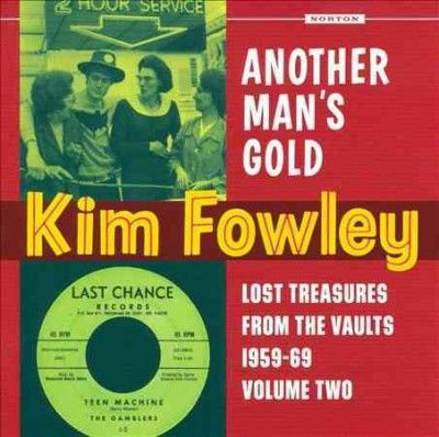 Kim Fowley - Another Man's Gold (CD)