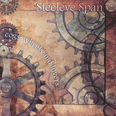 Steeleye Span - Cogs Wheels And Lovers (CD)