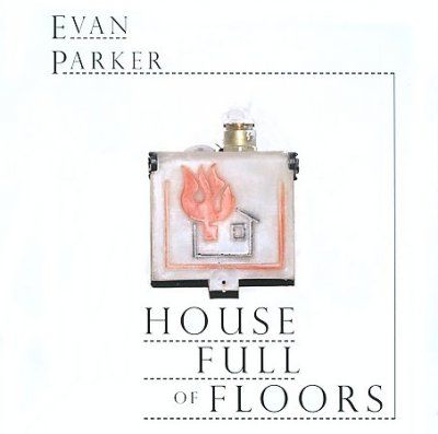 Evan Parker - House Full Of Floors (CD)