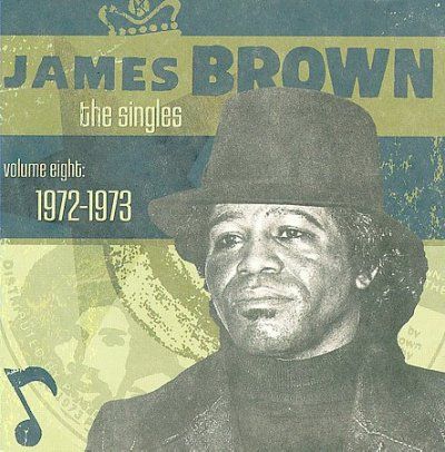 James Brown - Singles Volume 8: 1972 - 1973 (CD)