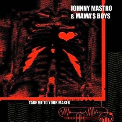 Johnny Mastro - Take Me To Your Maker (CD)