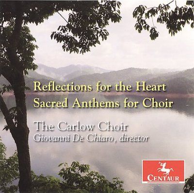 Carlow Choir - Reflections For The Heart: Sacred Anth (CD)