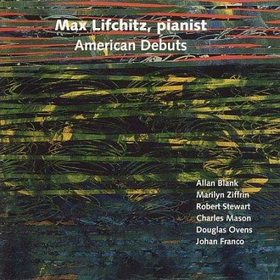 Max Lifchitz - American Debuts (CD)