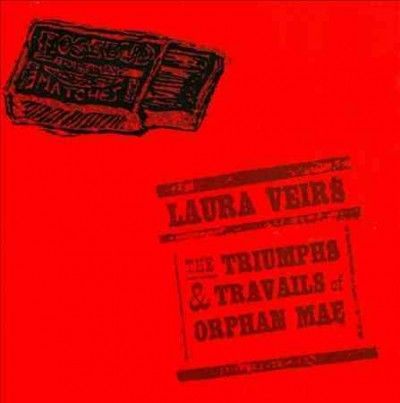 Laura Veirs - Triumphs And Travails Of Orphan Mae (CD)