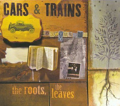Cars &amp; Trains - Roots The Leaves (CD)