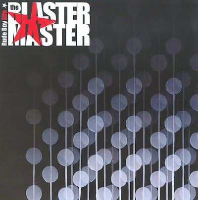 Blaster Master - Rude Boy Life (CD)