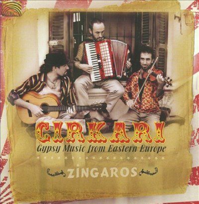 Zingaros - Cirkari: Gypsy Music From Eastern Euro (CD)