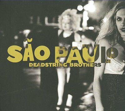Deadstring Brothers - Sao Paulo (CD)
