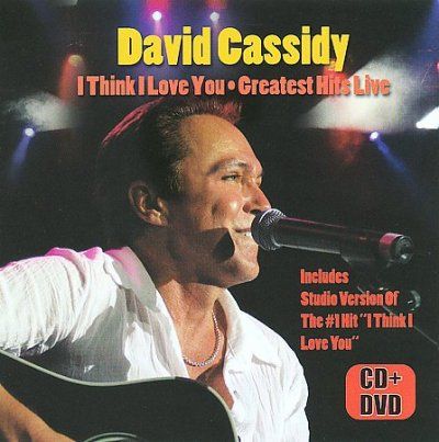 David Cassidy - I Think I Love You: Greatest Hits Live (CD)