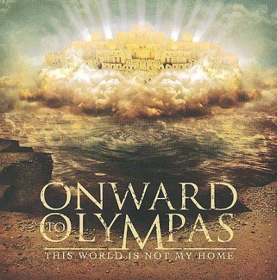 Onward To Olympas - This World Is Not My Home (CD)