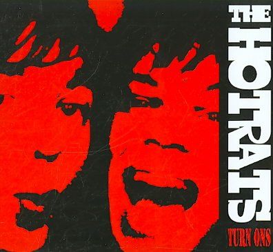 Hotrats - Turn Ons (CD)