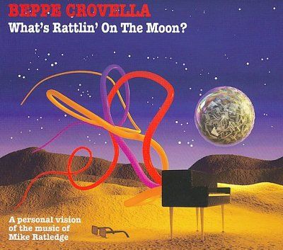 Beppe Crovella - What's Rattlin On The Moon: Mike Ratle (CD)