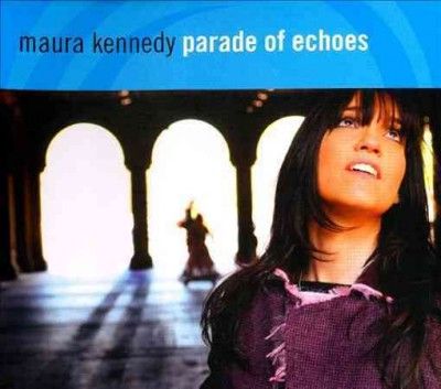 Maura Kennedy - Parade Of Echoes (CD)