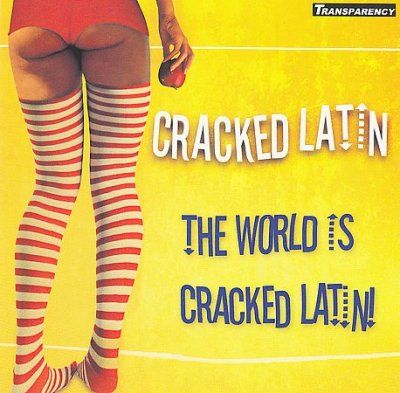 Cracked Latin - World Is Cracked Latin (CD)