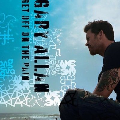 Gary Allan - Get Off On The Pain (CD)