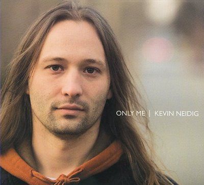 Kevin Neidig - Only Me (CD)
