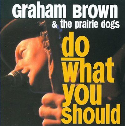 Graham &amp; The Brown - Do What You Should (CD)