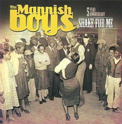 Mannish Boys - Shake For Me (CD)