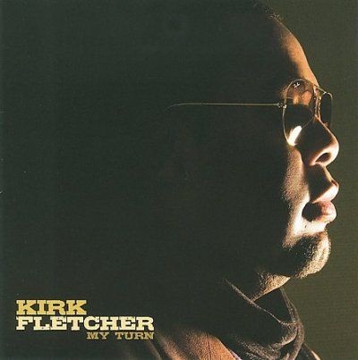 Kirk Fletcher - My Turn (CD)