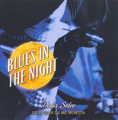 Denis Solee - Blues In The Night (CD)