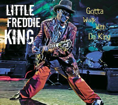Little Freddie King - Gotta Walk With Da King (CD)