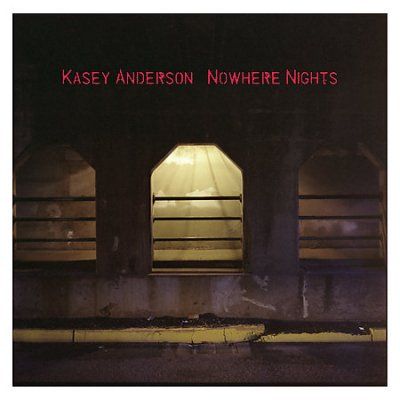 Kasey Anderson - Nowhere Nights (CD)